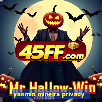 yasmin mineira privacy